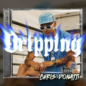 DRIPPING (Explicit)