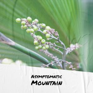 Asymptomatic Mountain