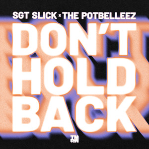 Sgt Slick - Don't Hold Back