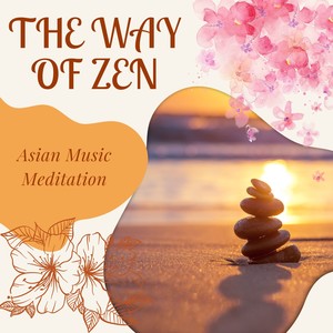 The Way of Zen - Asian Music Meditation