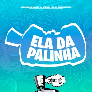 Ela Da Palinha (Explicit)