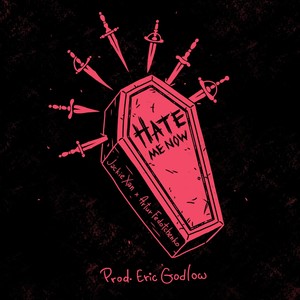 Hate Me Now (feat. Artur Fedotchenko) [Explicit]