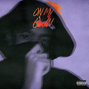 On My Own (Explicit)