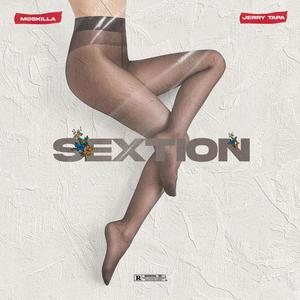 SEXTION (feat. Moskilla) [Explicit]