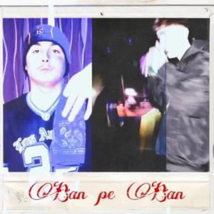 BAN PE BAN (Explicit)