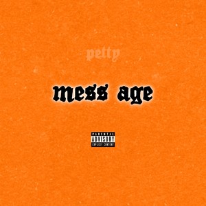 Mess Age (Explicit)