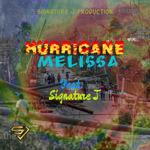 Hurricane Melissa (feat. Signature J)