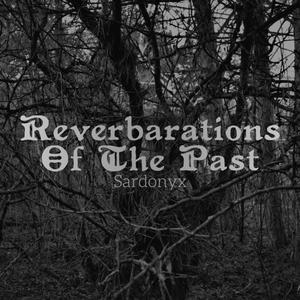 Reverbarations of The Past