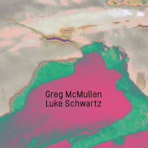 Greg McMullen Luke Schwartz