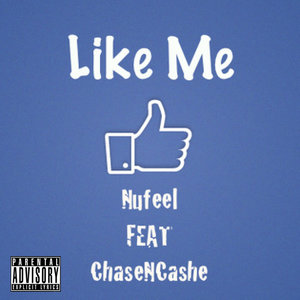 Like Me (feat. Chase n. Cashe) - Single