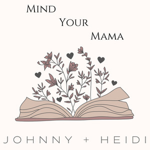 Mind Your Mama