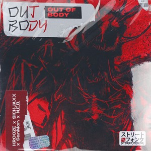 OUT OF BODY (Explicit)