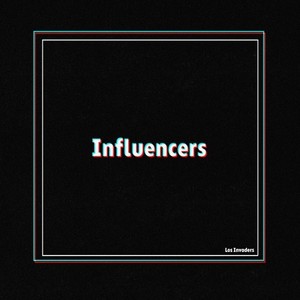 Influencers