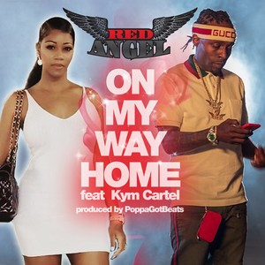 On My Way Home (feat. Kym Cartel) [Explicit]