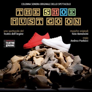 The Shoe Must Go On (colonna sonora originale dello spettacolo)