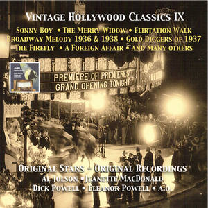 VINTAGE HOLLYWOOD CLASSICS, Vol. 9 - Sonny Boy / The Merry Widow / Gold Diggers of 37 / Broadway Melody of 1936 and 1938 (1928-1948)
