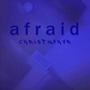 afraid