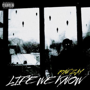 Life We Know (Explicit)