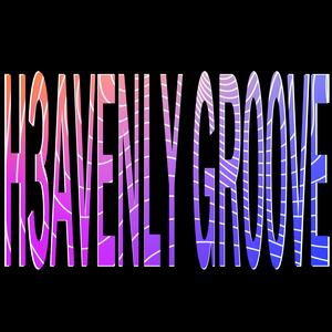 H3AVENLY GR00VE (HQ)