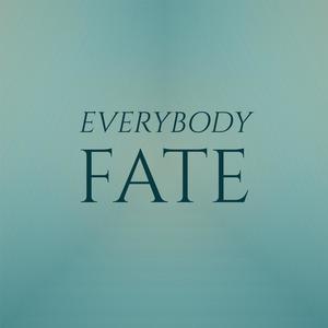 Everybody Fate