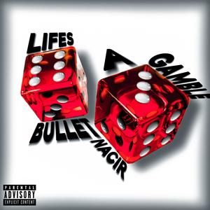 Lifes A Gamble (Explicit)