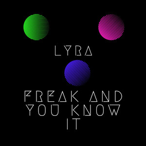 Freak and You Know It (Explicit)