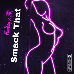 Smack That (feat. Lil Marty) [Explicit]