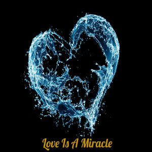 Love is a Miracle