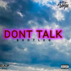 We don't talk_ (amapiano bootleg)