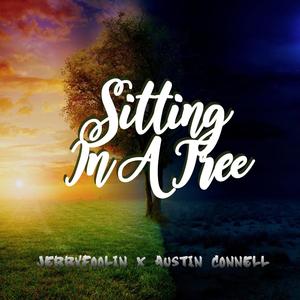 Sitting In A Tree (Explicit)