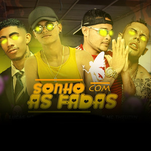 Sonho Com as Fadas(feat. MC Lan & MC Theuzyn) (Explicit)