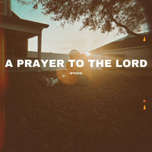 A Prayer To The Lord