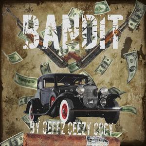 Bandit (feat. CeezMusic & co6y) (Explicit)