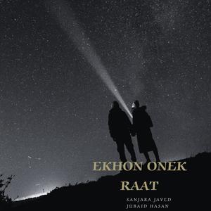 Ekhon Onek Raat (feat. Sanjara Javed) (Explicit)