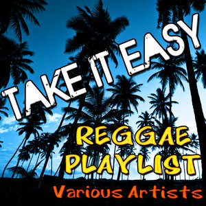 Take It Easy: Reggae Playlist