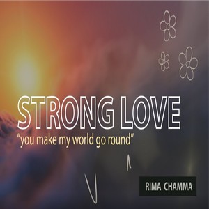 Strong Love (You Make My World Go Round)