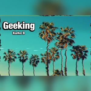 Geeking (Explicit)