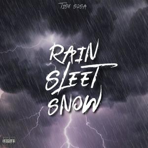 Rain sleet snow (Explicit)