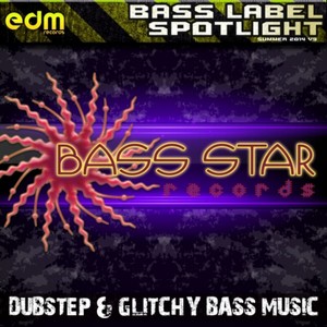 Bass Star - Dubstep & Glitchy Bass Music Summer 2014 V.9 Bass Label Spotlight