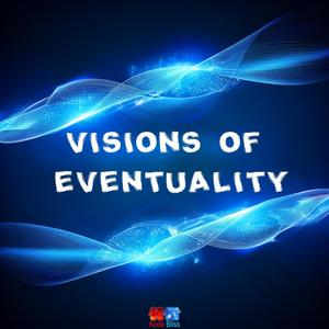 Visions of Eventuality