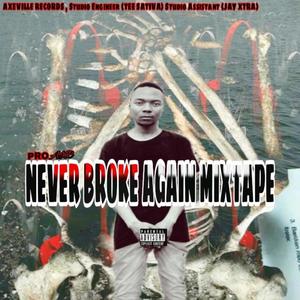 NEVER BROKE AGAIN MIXTAPE (Explicit)