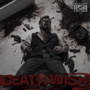 Death Wish (Explicit)