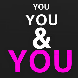 YOU YOU & YOU