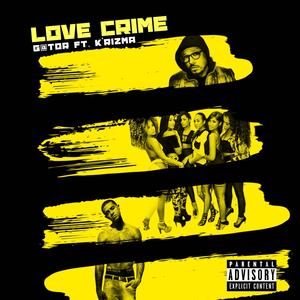 LOVE CRIME (feat. K’rizma) [Explicit]