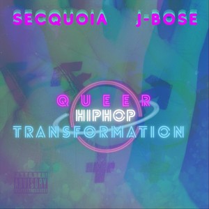 Queer Hip-Hop Transformation(feat. J-Bose) (Explicit)