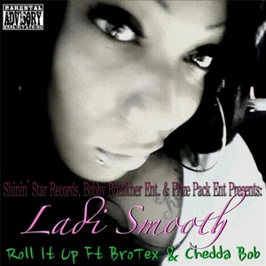 Roll It Up(feat. Chedda Bob & Brotex) (Explicit)