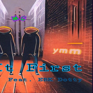Up It First (feat. EBK Dotty) (Explicit)