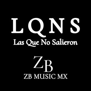 LQNS (Las Que No Salieron) [Explicit]