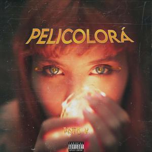 PELICOLORÁ (Explicit)