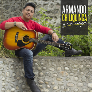 Armando Chiliquinga y Sus Amigos